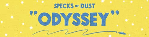 Specks Of Dust Odyssey
