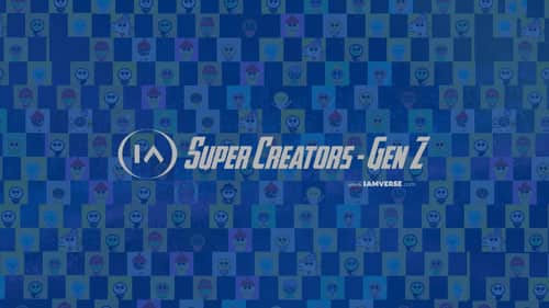 Super Creators - Gen Z
