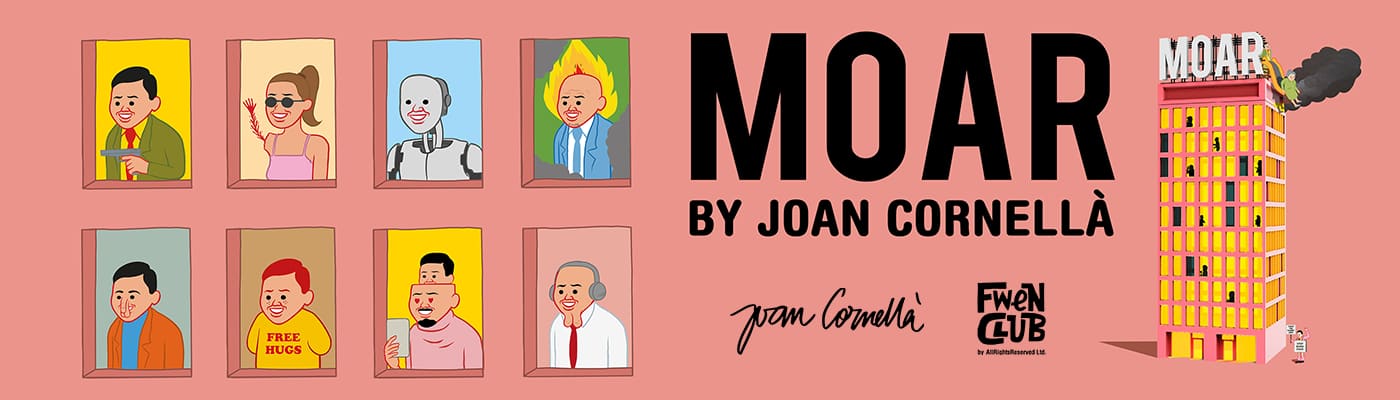 MOAR by Joan Cornella